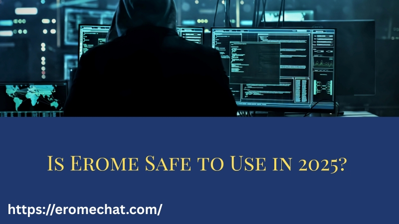 Is Erome Safe to Use in 2025